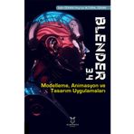 Blender 3.4: Modelleme Animasyon ve Tasarım Uygulamaları Akademisyen Kitabevi