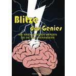 Blitze des Genies: Wie Ideen geboren werden, die die Welt verändern