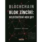 Blockchain - Blok Zinciri: Gelecekteki Her Şey - Kaknüs Yayınları