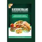 Bloedsuikerbalans Kookboek voor senioren: Diabetesvriendelijke voedzame recepten om glucose te stabiliseren en levenslang welzijn te ondersteunen: 2