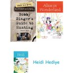 Bloomsbury Supernatural: Bobby Singer's Guide To Hunting + Alice In Wonderland + Heidi