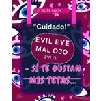 "¡Bloquea el Mal de Ojo en contra de tu hermoso cuerpo de mujer! Cuaderno cuadriculado (100 Páginas, Tapa Blanda, Papel Blanco, Tapa Brillante)"