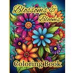 Blossoms and Blooms Coloring Book: Relax while coloring over 90 different flowers for any age but ment for adults