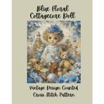 Blue Floral Cottagecore Doll: Vintage Counted Cross Stitch Pattern