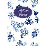 Blue Florals Cover: Self-Care Planner for daily reflection, planning, and restoring your inner peace, to help you stay on top of your physical and mental well-being, 120 pages, Size 6” x 9”.