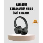 Bluetooth Kablosuz Kulak Üstü Kulaklık Katlanabilir Konforlu Ve Tasarımlı