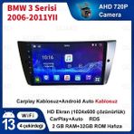 BMW 3 Serisi (2006-2011)Android Sürüm 13 Kablosuz Carplay Navigasyon Multimedya 9 Inç Ekran 2gb Ram +32GB Rom Hafıza Hafızaı Çerçeve ve Arka Görüş Kameras ile