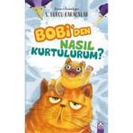 Bobi’Den Nasıl Kurtulurum? - Saadet Burcu Karacalar