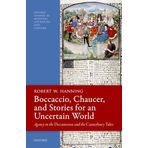 Boccaccio, Chaucer, and Stories for an Uncertain World: Agency in the Decameron and the Canterbury Tales