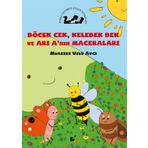 Böcek Cek, Kelebek Bek ve Arı A'nın Maceraları - Muazzez Uslu Avcı