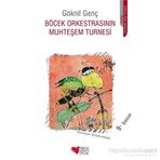 Böcek Orkestrasının Muhteşem Turnesi - Göknil Genç