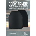 Body Armor: and Light Ballistic Armor Materials and Systems