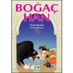 BOĞAÇ HAN DEDE KORKUT HIKAYELERI 1 - GENEL