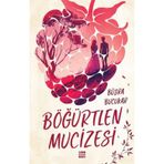 Böğürtlen Mucizesi – Beşik Kertmesi - Büşra Bucukar