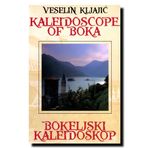 Bokeljski kaleidoskop - Kaleidoscope of Boka