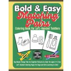 Bold & Easy Matching Pairs Left-Handed Coloring Book for Toddlers: Simple and Fun Matches Like Toothbrush and Toothpaste, Cup and Straw, Sock and Shoe | Big Bold Coloring for Left-Handed Kids