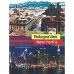 Bologna`dan New York`a - Oya Karafakıoğlu
