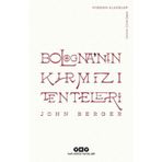 Bologna'nın Kırmızı Tenteleri - John Berger