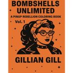 Bombshells Unlimited: Coloring Book Vol. 1