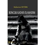 Boncuk Kadar Olamadım - Muharrem Öztürk