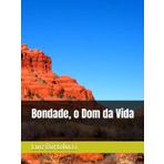 Bondade, o Dom da Vida
