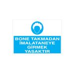 Bone Takmadan İmalathane ... Uyarı Tabelası - 50x70 Alüminyum Kompozit Panel - İE31