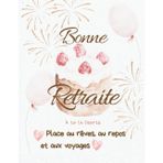 Bonheur à la Retraite – Carnet de Souhaits et de Mémoire pour une Nouvelle Vie.