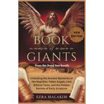 Book of Giants from the Dead Sea Scrolls: Unlocking the Ancient Mysteries of the Nephilim, Fallen Angels, Lost Biblical Texts, and the Hidden Secrets of Early Scripture