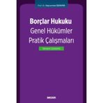 Borçlar Hukuku Genel Hükümler Pratik Çalışmaları