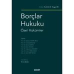 Borçlar Hukuku Özel Hükümler Prof. Dr. M. Turgut Öz, (Editör)Prof. Dr. Şebnem Akipek Öcal,Prof. Dr. Kemal Şenocak,Prof. Dr. Murat Doğan,Prof