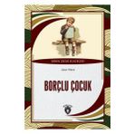 Borçlu Çocuk Dünya Çocuk Klasikleri (7-12 Yaş)