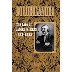 Borderlander: The Life of James Kirker, 1793?1852 First edition by Smith, Ralph Adam (2000) Gebundene Ausgabe