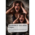 Borderline IV: Papa, weißt du, manchmal bin ich hier, und manchmal bin ich ganz weit weg. Ich hab oft gedacht, ich bin kaputt, wie ein Glas, das jemand fallen ließ…