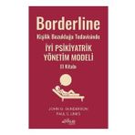 Borderline Kişilik Bozukluğu Tedavisinde İyi Psikiyatrik Yönetim Modeli El Kitabı - Pusula Yayınevi