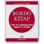 BORDO KITAP YAPI VE TASARIMCININ İNŞAAT EL KITABI 1. HAMUR - CEVDET EMIN EKINCI