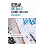 Borsaya Kote İmalat Sektörü Firmalarının Risk Analizi - Dilek Demirhan