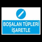 Boşalan Tüpleri İşaretle Levhası