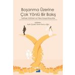 Boşanma Üzerine Çok Yönlü Bir Bakış; Tarihsel, Kültürel ve Psiko-Sosyal Boyutlar - Siyasal Kitabevi