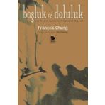 BOŞLUK VE DOLULUK ÇİN RESIM SANATININ ANLATIM BİÇİMİ - FRANÇOİS CHENG