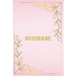 Bossbabe: A Journal for Ambitious Women (pink edition) | Funny elegant gift to women, goworkers, family or for secret santa