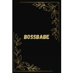 Bossbabe: A Journal for Queens Who Slay | Great gift for friends, family, goworkers, women or for secret santa | Blank lined journal 6x9 inch
