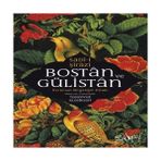 Bostan ve Gülistan &amp; Evrensel Bilgeliğin Kitabı - 1 Adet