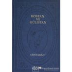 Bostan ve Gülistan - seyh sadi i sirazi