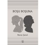 Boşu Boşuna - Nuray Şenol