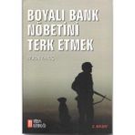 Boyalı Bank Nöbetini Terk Etmek - Murat Papuç