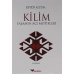 Boyalıkuş Kilim-Yaşamın Acı Motifleri