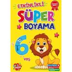 Boyama Zamanı Etkinlikli Süper Boyama 6 Yaş Boyama Kitabı