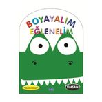 Boyayalım Eğlenelim - Timsah Parıltı Yayınları