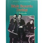 BÖYLE BUYURDU ZERDÜŞT - FRIEDRICH WILHELM NIETZSCHE (ISBN:9786054401505)
