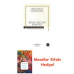 Böyle Söyledi Zerdüşt: Herkes İçin Ve Hiç Kimse İçin Bir Kitap + Masallar Kitabı
